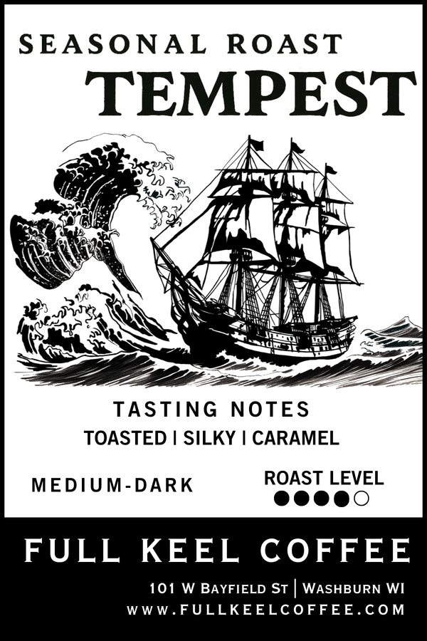 Tempest is back, but a different kind of storm is brewing. Made for lovers of storms and sweater weather, this seasonal blend brings a new kind of warmth to the colder months.

Extremely smooth and silky, Tempest offers rich, toasted flavors with the caramelized sweetness of crème brûlée. Notes of toasted sugar and malty sweetness create a beautifully balanced cup with depth, warmth, and a lingering sweetness that invites another sip.

Whether you're watching the storm roll across Lake Superior or settling 