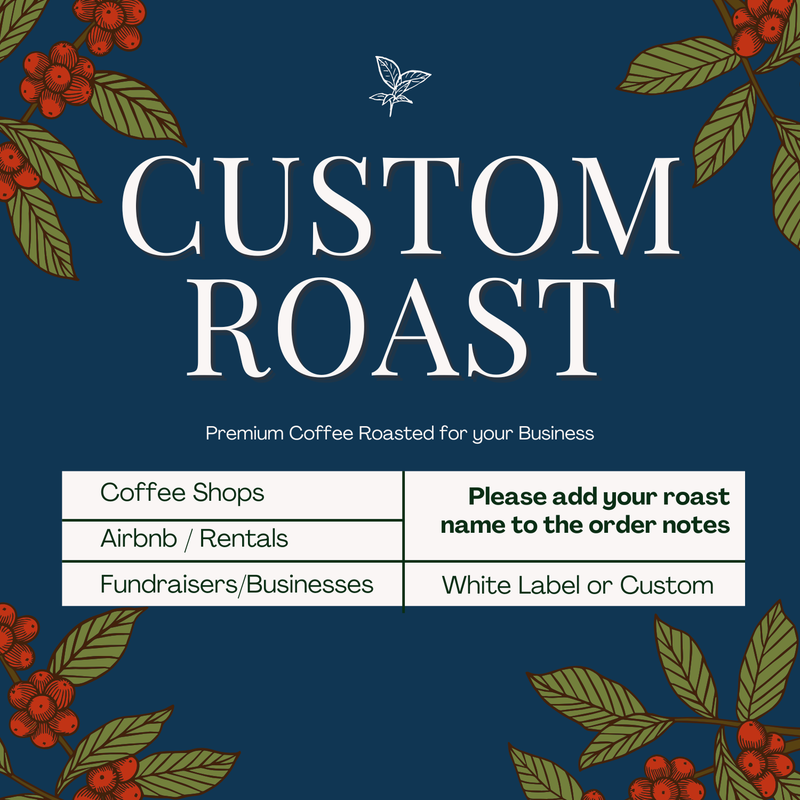 Custom Roast